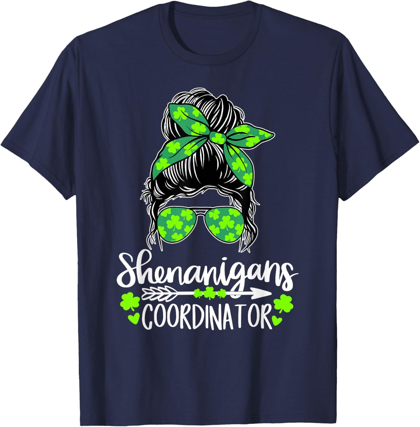 Shenanigans Coordinator Messy Bun St Patricks Day T-Shirt - T-Shirt | Navy
