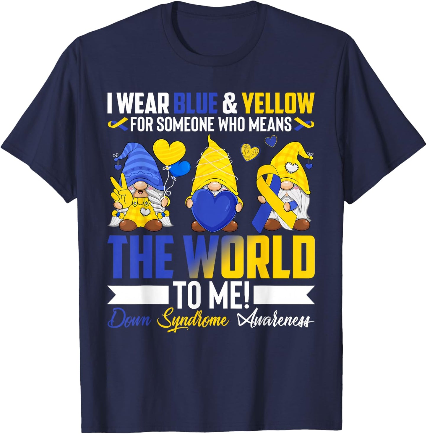 I Wear Blue Yellow For Someone Down Syndrome Awareness Gnome T-Shirt - T-Shirt | Navy
