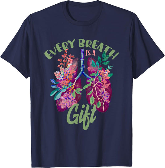 Organ Donation Every Breath Is A Gift Lung Transplant T-Shirt - T-Shirt | Navy