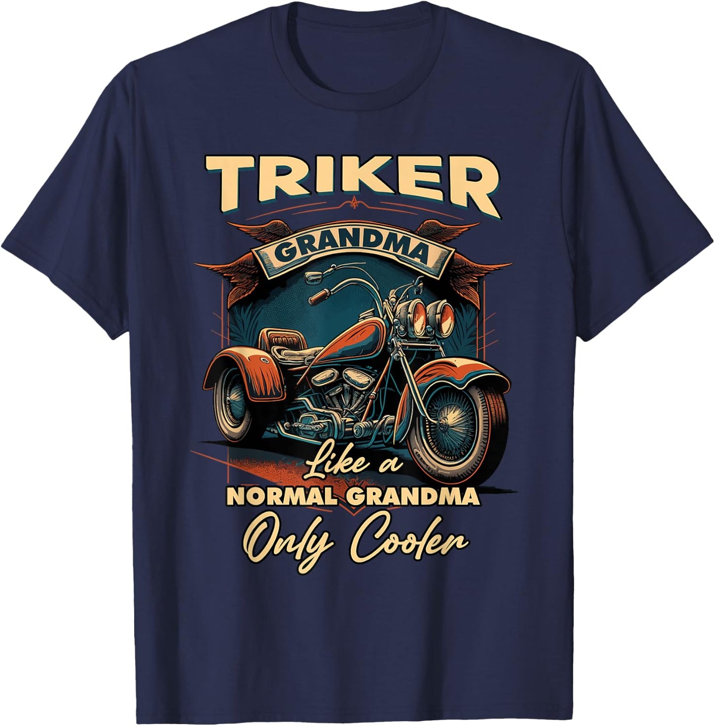 Triker Grandma Like A Normal Grandma Only Cooler Trike T-Shirt - T-Shirt | Navy