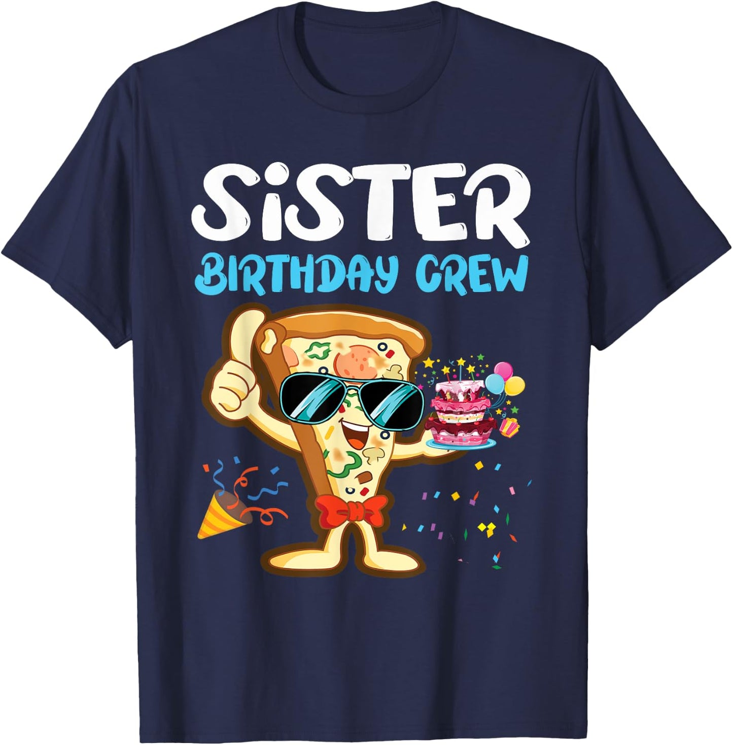 Sister Birthday Crew Pizza Lover Party Boys Kids Girls Theme T-Shirt - T-Shirt | Navy