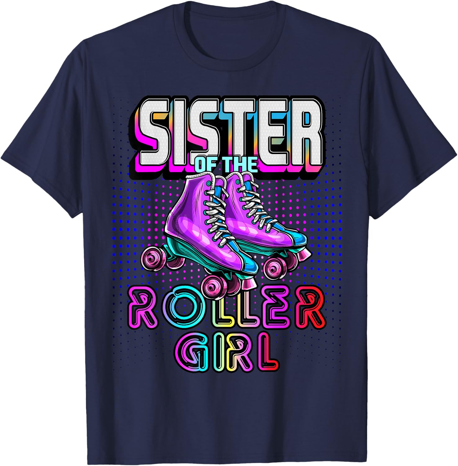 Sister Roller Girl Roller Skating Birthday Matching Family T-Shirt - T-Shirt | Navy