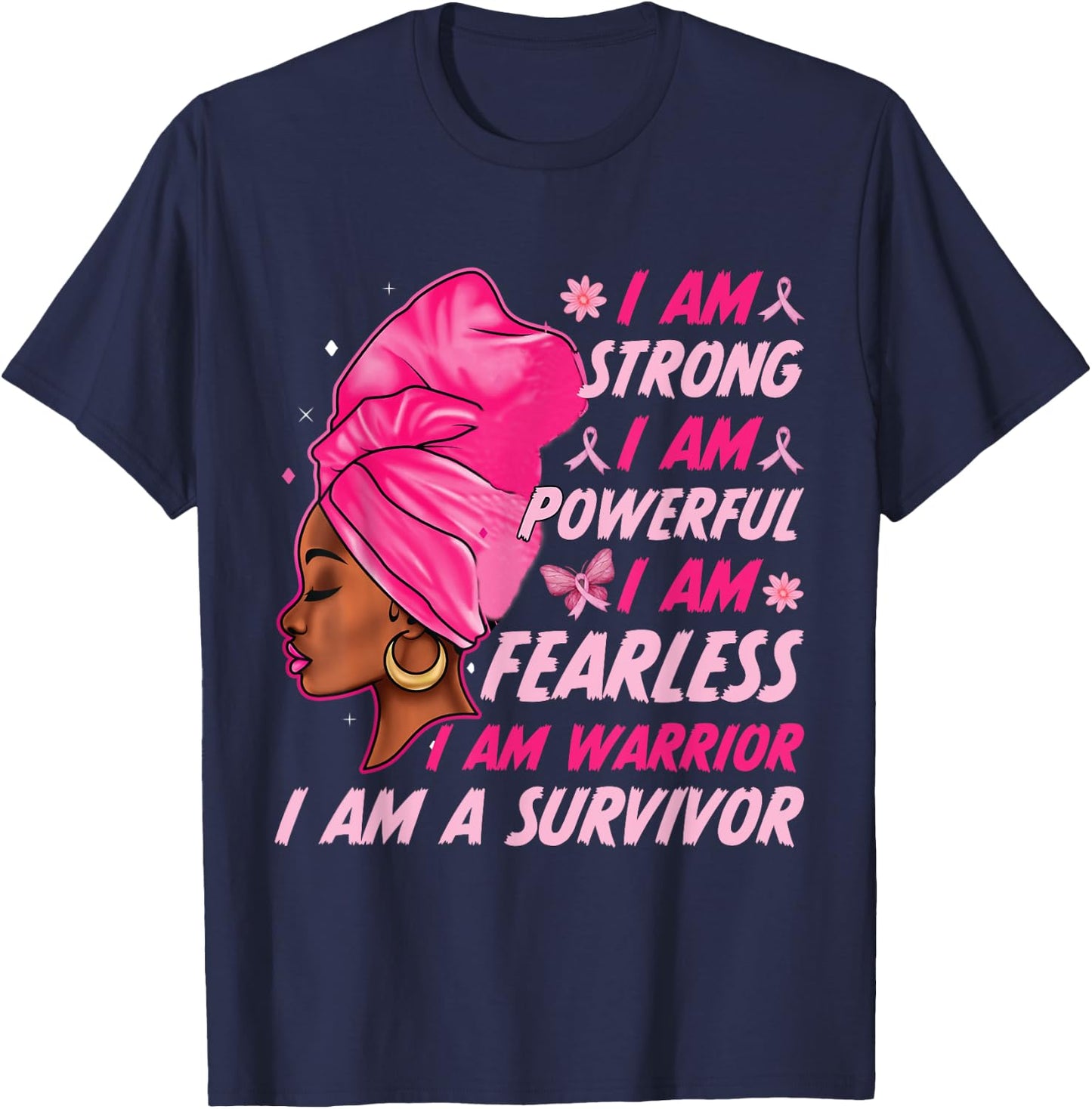 I Am Strong I Am Powerful Breast Cancer Awereness Women Girl T-Shirt - T-Shirt | Navy