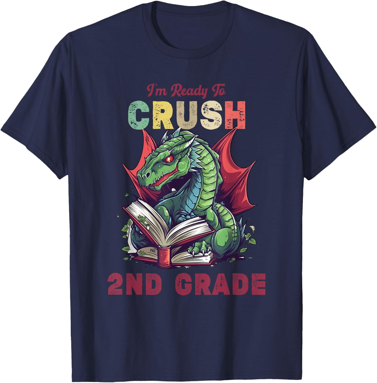 I'm Ready To Crush 2nd Grade Dragon Back To School Kids T-Shirt - T-Shirt | Navy