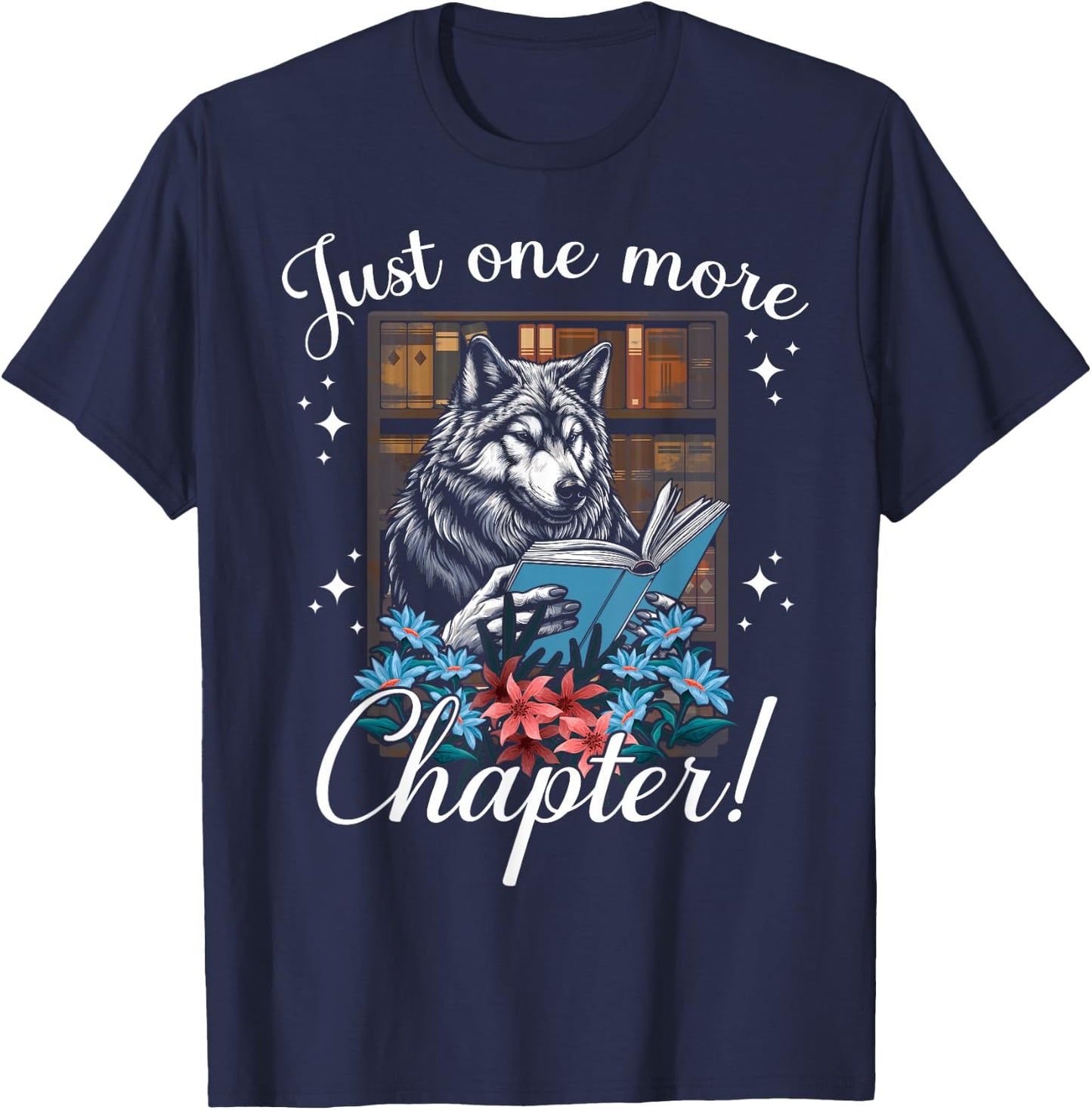 just one more chapter Reading Wolf read books lovers Wolf T-Shirt - T-Shirt | Navy
