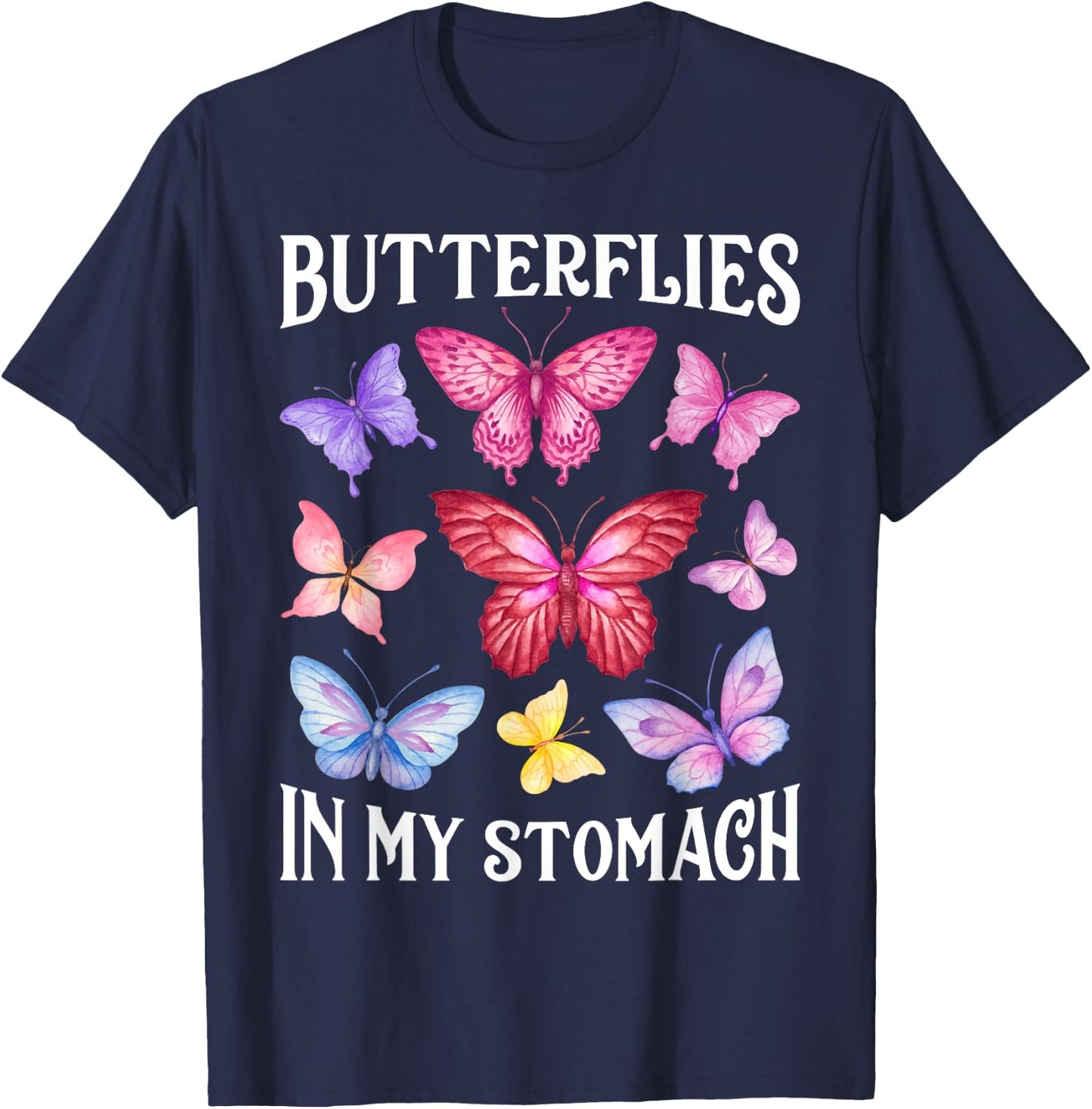 Butterflies In My Stomach Funny Butterfly Lovers Cute Insect T-Shirt - T-Shirt | Navy