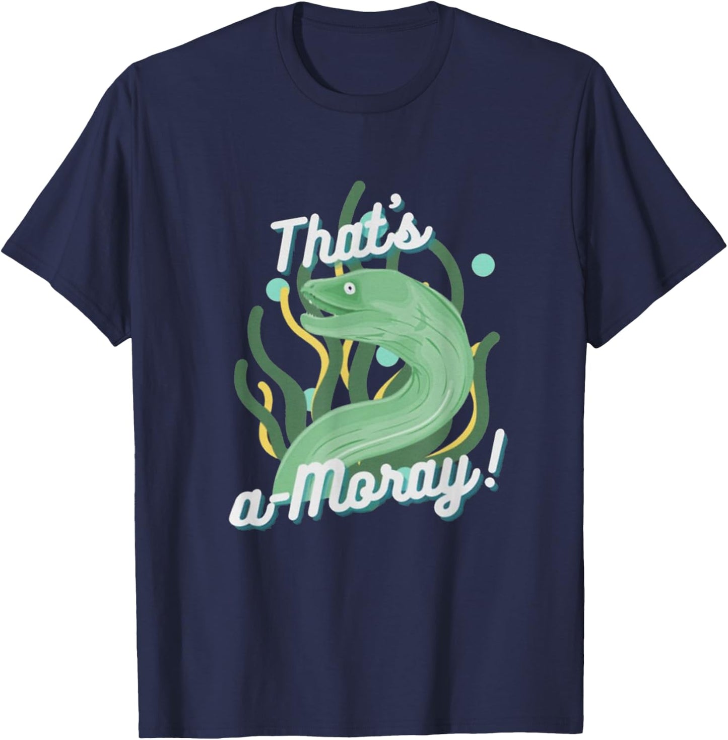 That's A Moray Eel T-Shirt - T-Shirt | Navy