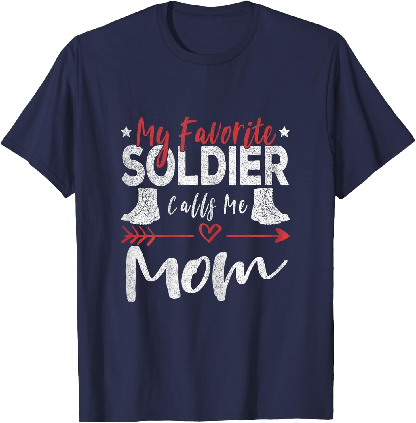 My Favorite Soldier Calls Me Mom Solider Mom T-Shirt - T-Shirt | Navy