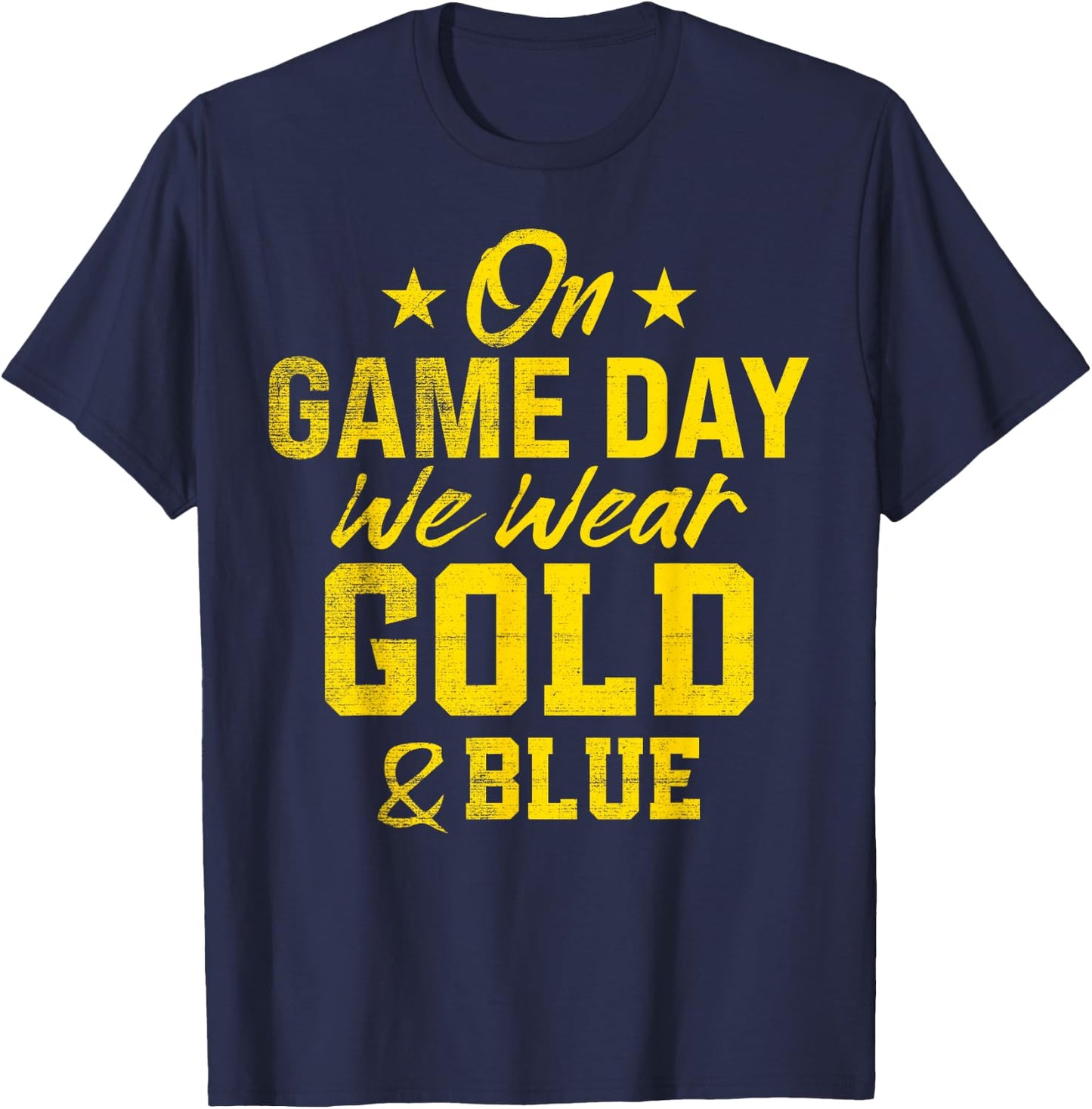 On Gameday We Wear Gold And Blue Football Fan T-Shirt - T-Shirt | Navy