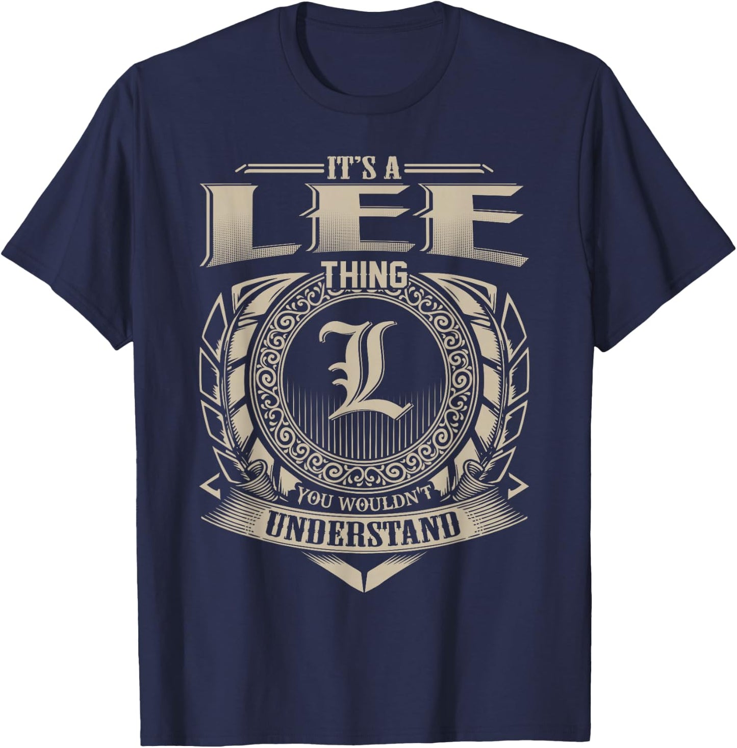 It's A LEE Thing You Wouldn't Understand Name Vintage T-Shirt - T-Shirt | Navy