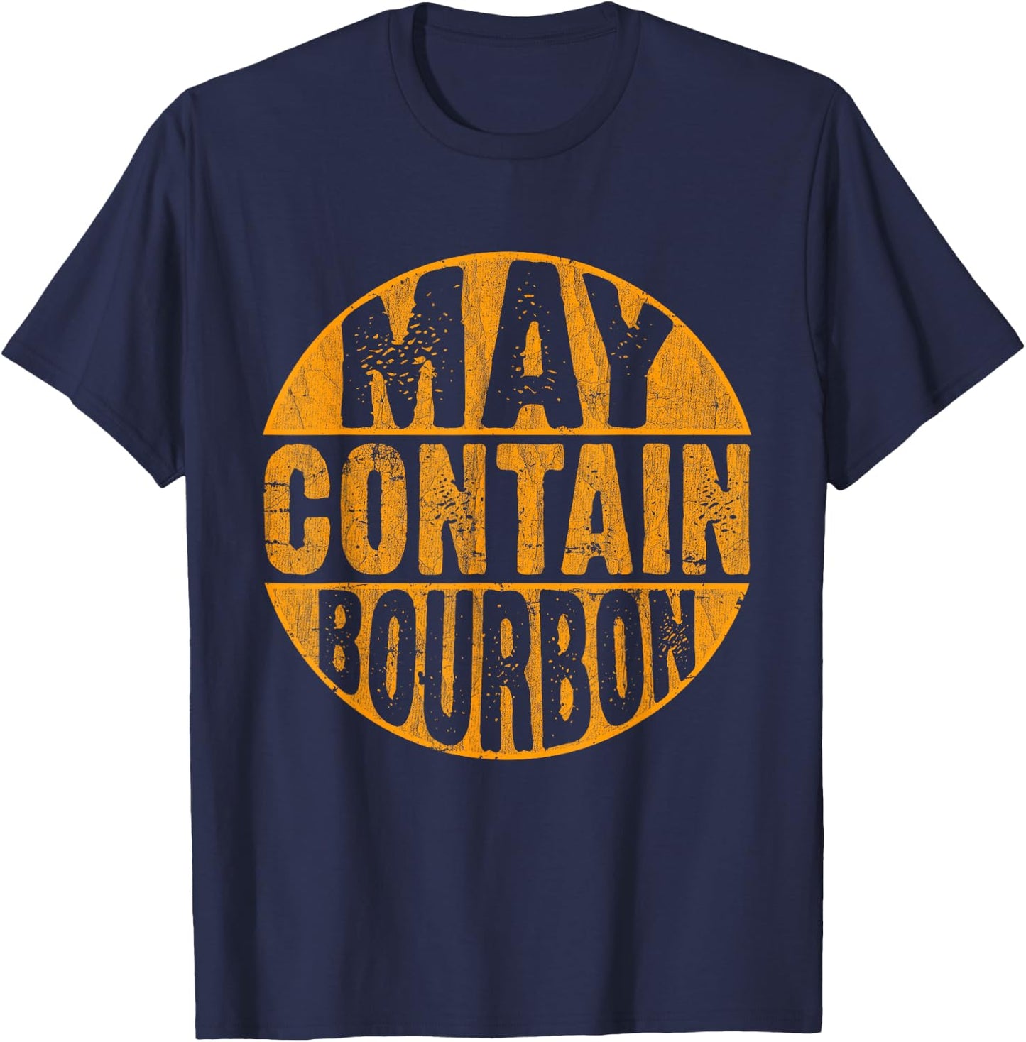 May Contain Bourbon Funny Liquor Drinking Party Graphic T-Shirt - T-Shirt | Navy