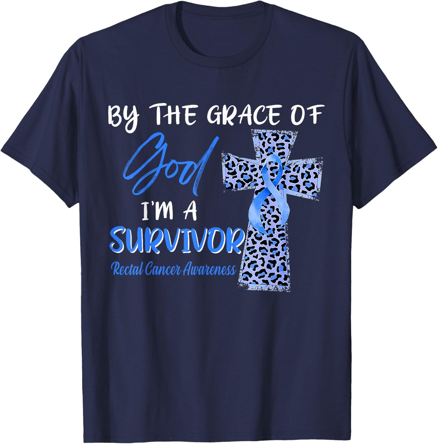 I'm A Survivor Rectal Cancer Awareness Blue Ribbon T-Shirt - T-Shirt | Navy