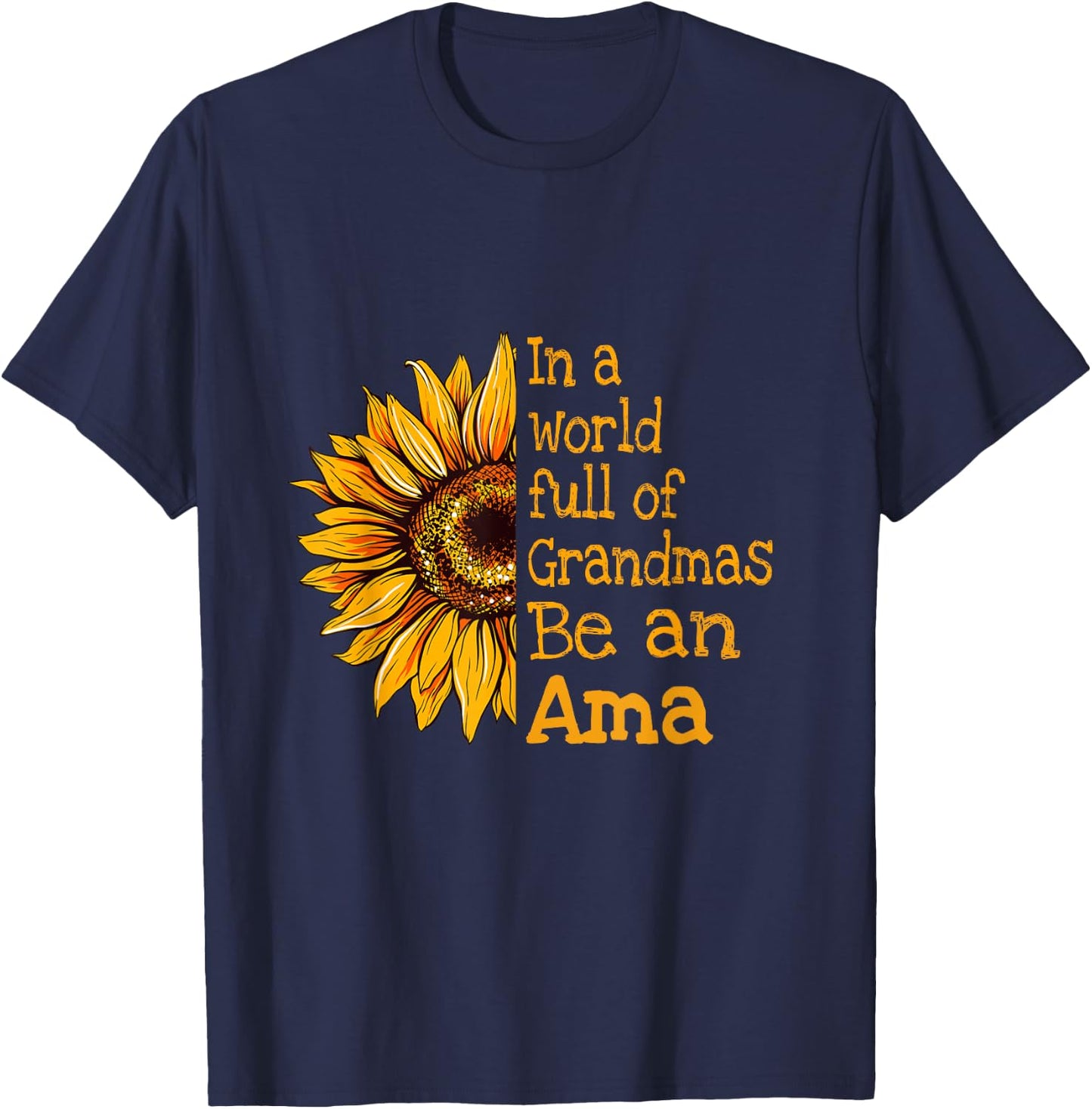 In A World Of Grandmas Be An Ama Special Grandma T-Shirt - T-Shirt | Navy