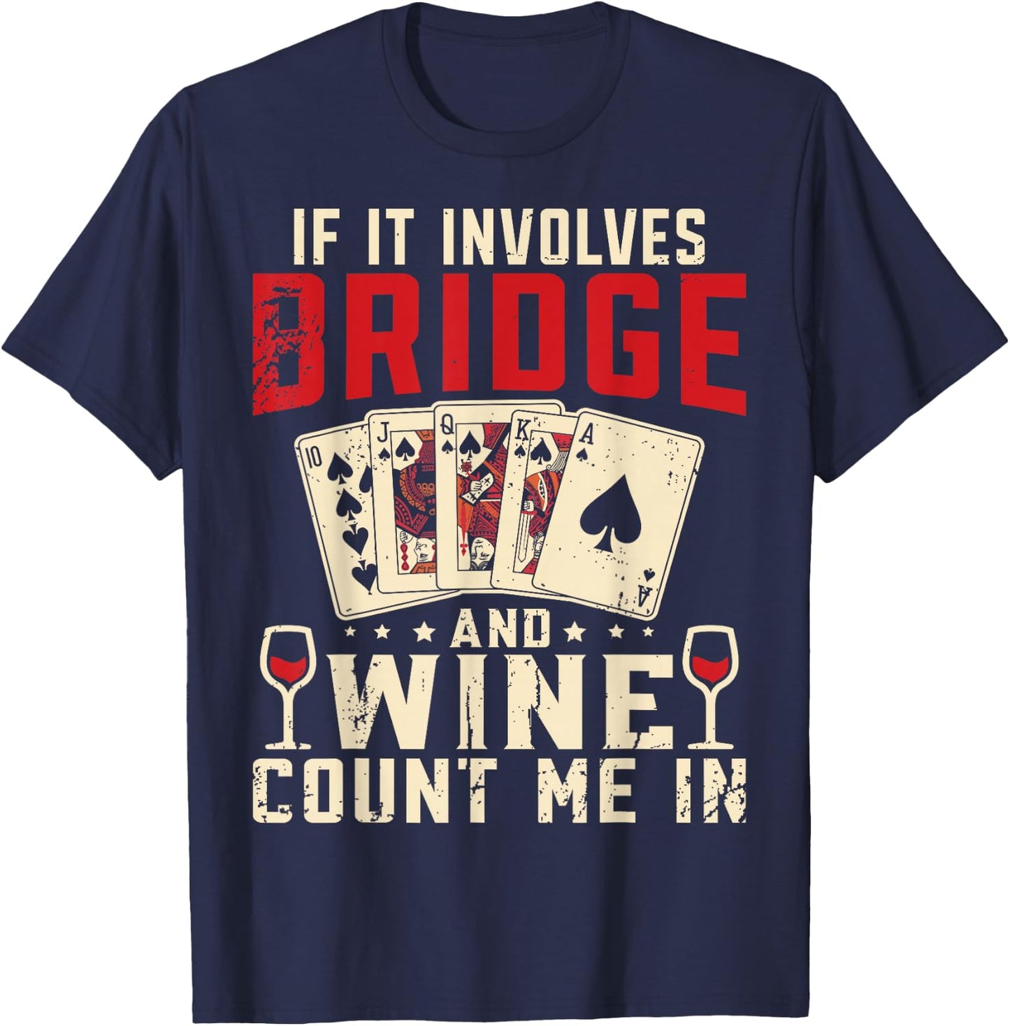 Bridge Card Game Bridge And Wine Contract Bridge Player T-Shirt - T-Shirt | Navy