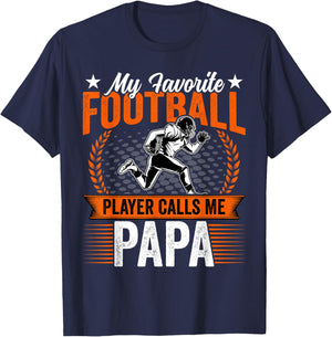 My Favorite Football Player Calls Me Papa Funny Fathers Day T-Shirt - T-Shirt | Navy