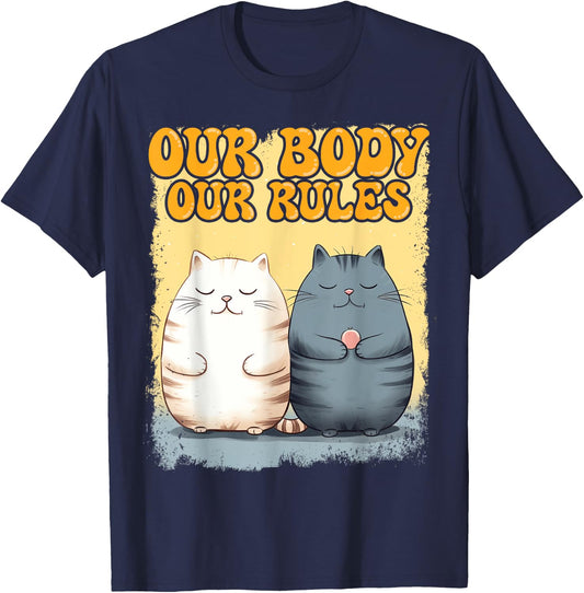 Our Body Our Rules Chubby Kitten Lover Chonk Cute Cat T-Shirt - T-Shirt | Navy