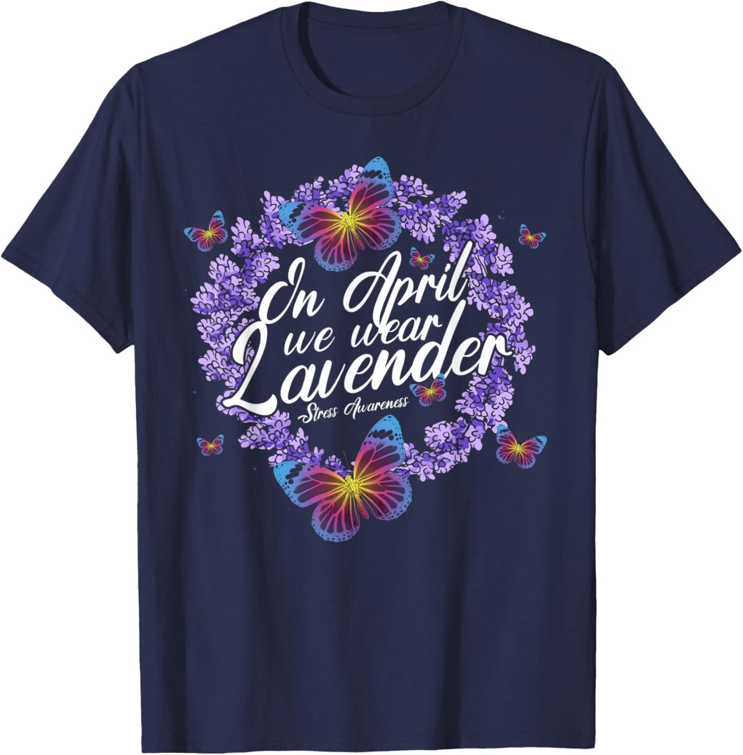 In April We Wear Lavender Stress Awareness Month Butterfly T-Shirt - T-Shirt | Navy