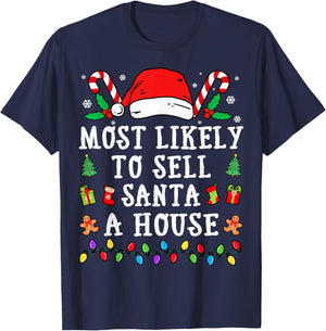 Most Likely To Sell Santa A House Christmas T-Shirt - T-Shirt | Navy