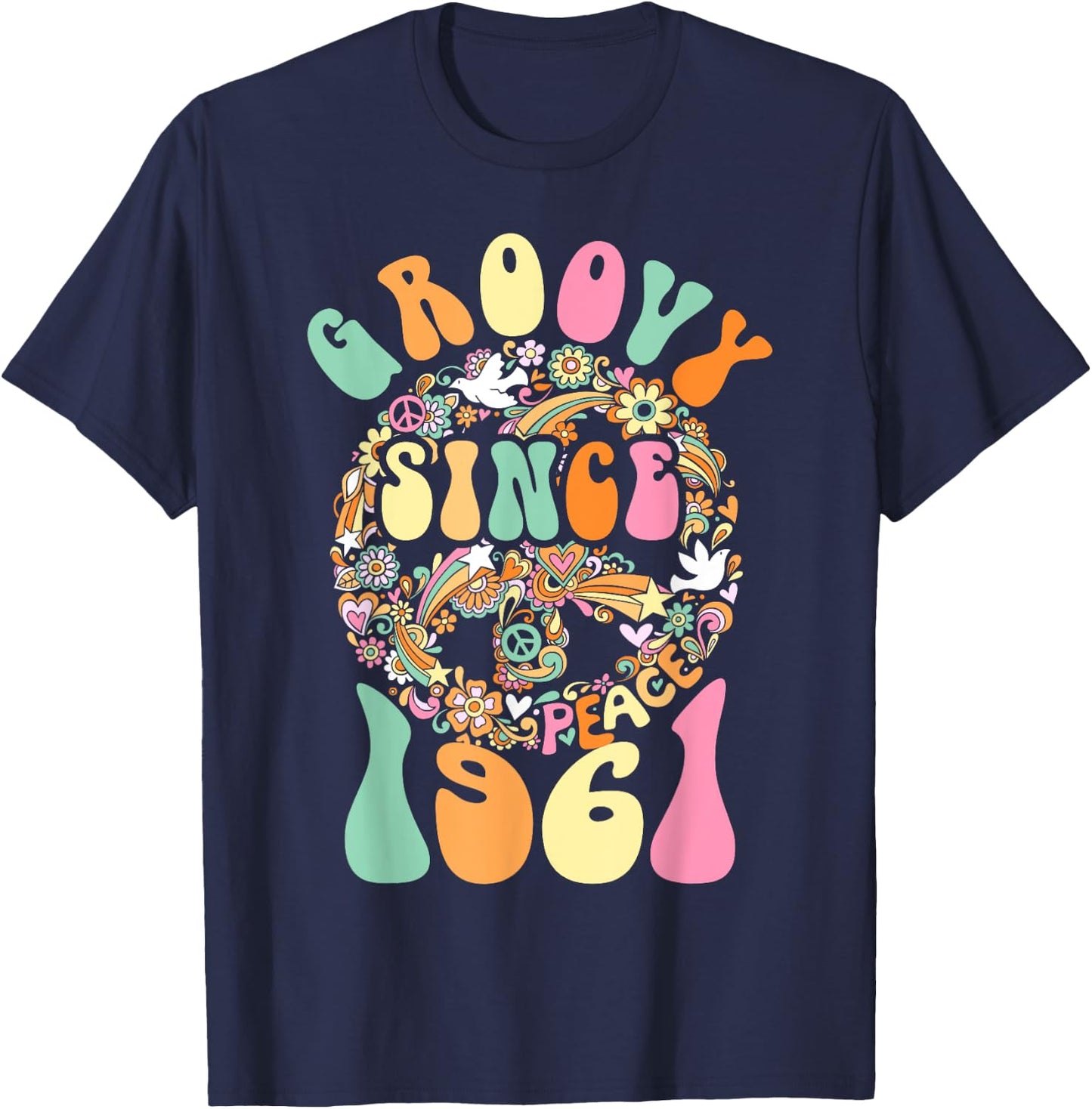 Groovy Since 1961 Peace For Vintage Birthday Party 60s 70s T-Shirt - T-Shirt | Navy