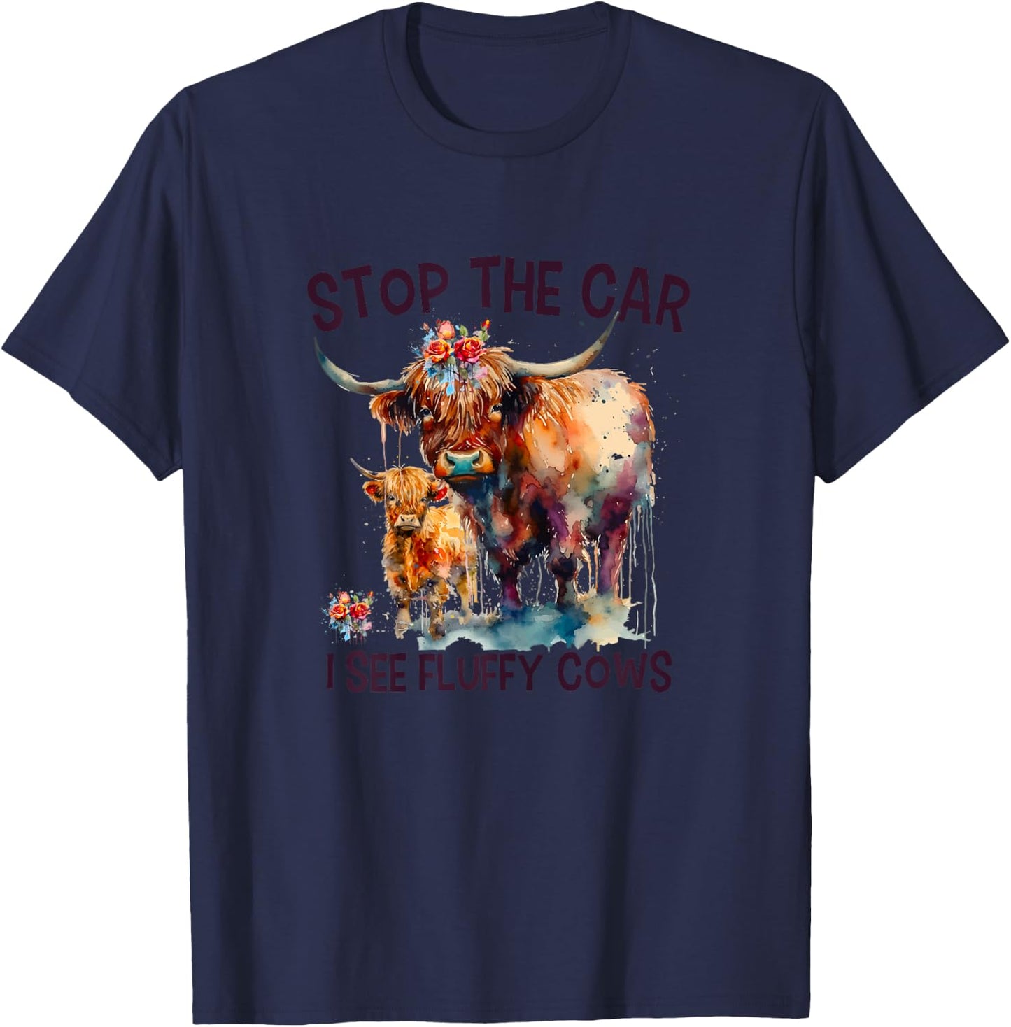 Stop The Car I See Fluffy Cows Highland Cow Breeder T-Shirt - T-Shirt | Navy