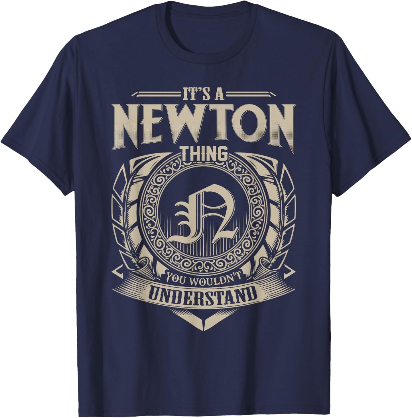 It's A NEWTON Thing You Wouldn't Understand Name Vintage T-Shirt - T-Shirt | Navy