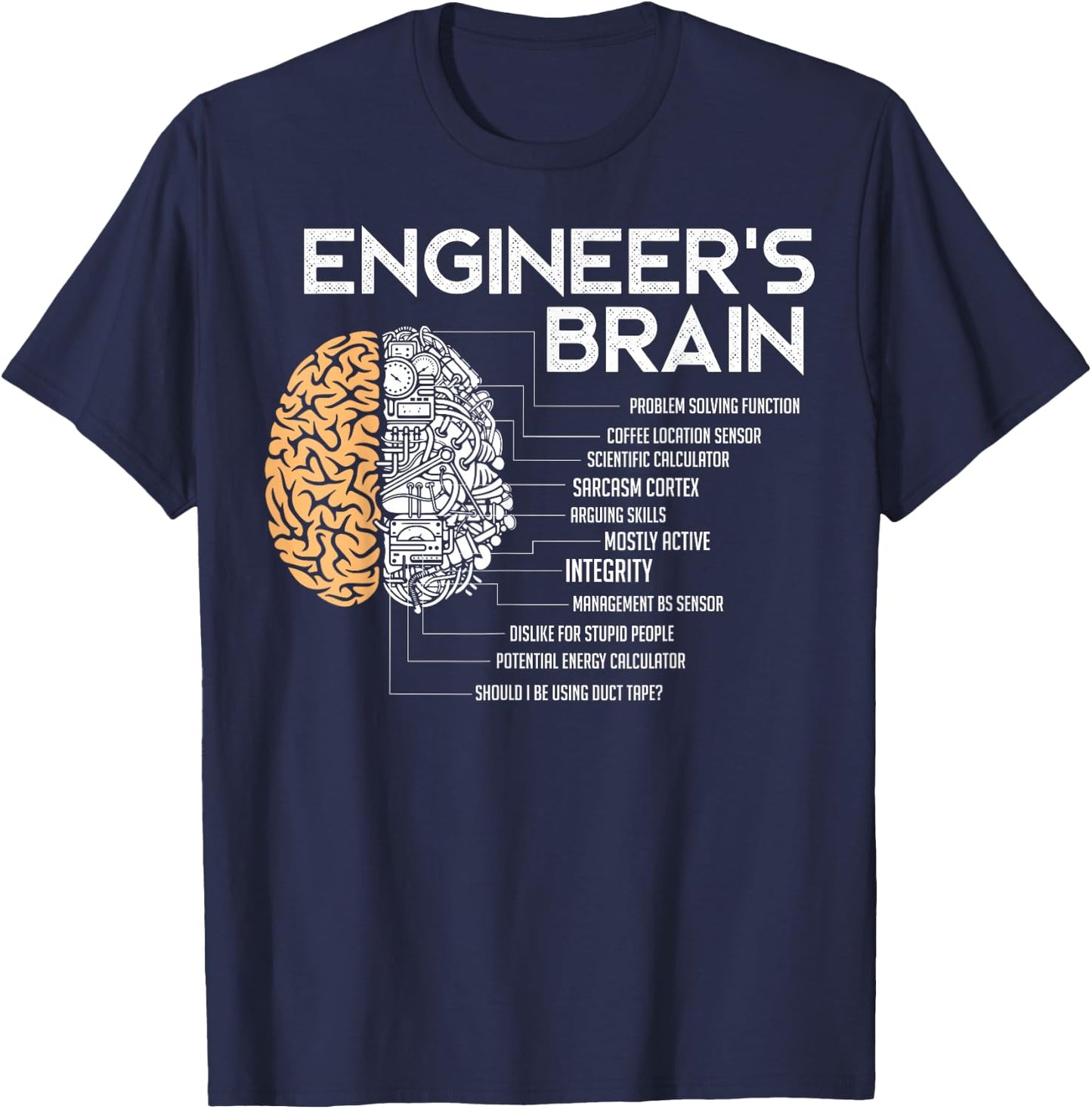 Engineer - Engineers Brain - Funny Engineering T-Shirt - T-Shirt | Navy