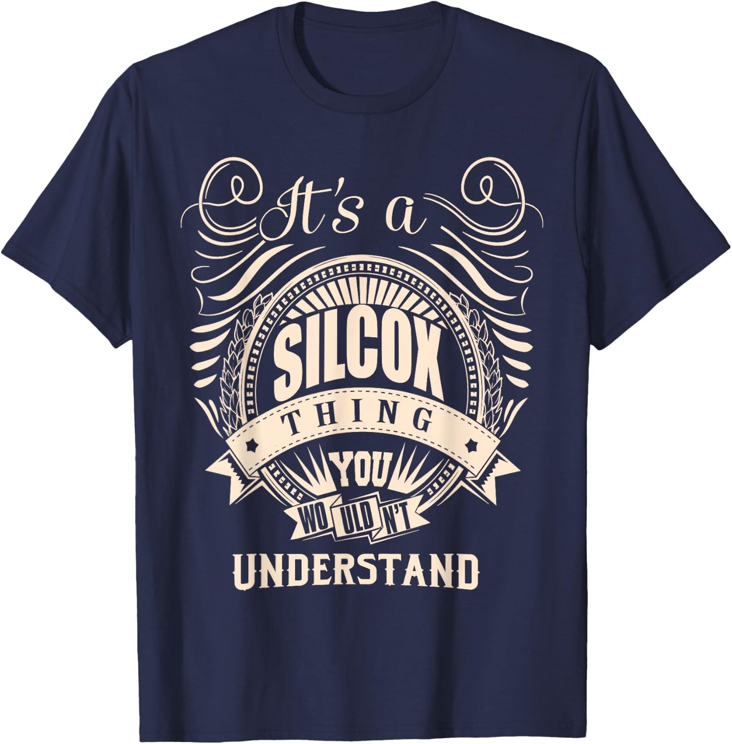 It's a SILCOX thing you wouldn't understand Gift T-Shirt - T-Shirt | Navy
