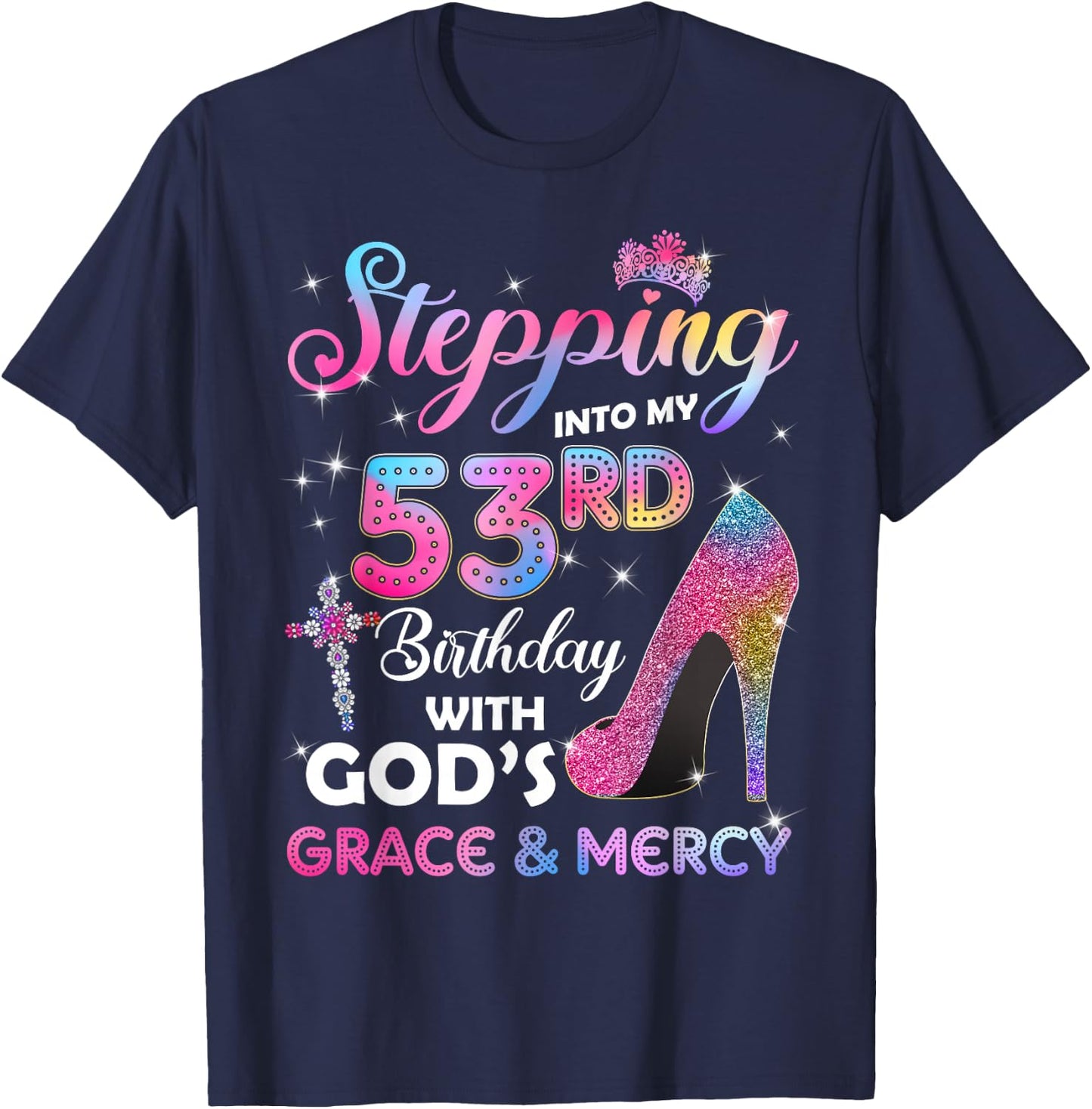 Stepping Into My 53rd Birthday gift Women 53 years old Pumps T-Shirt - T-Shirt | Navy