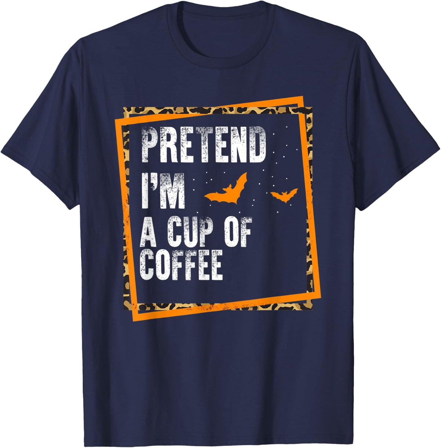 Pretend I'm A Cup Of Coffee Easy Lazy Halloween Costume Part T-Shirt - T-Shirt | Navy