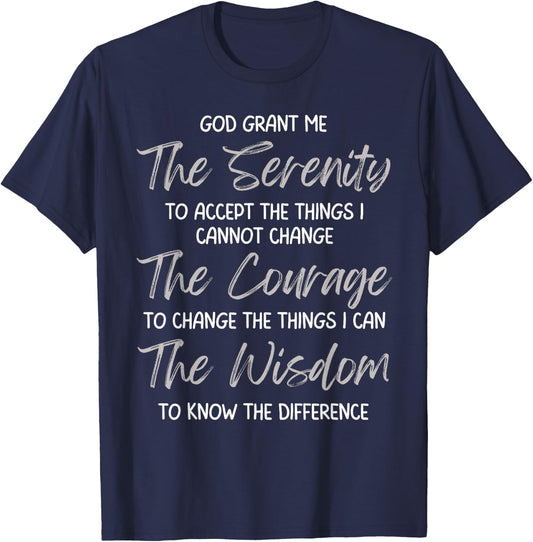 God Grant Me the Serenity Prayer Inspirational Spiritual T-Shirt - T-Shirt | Navy