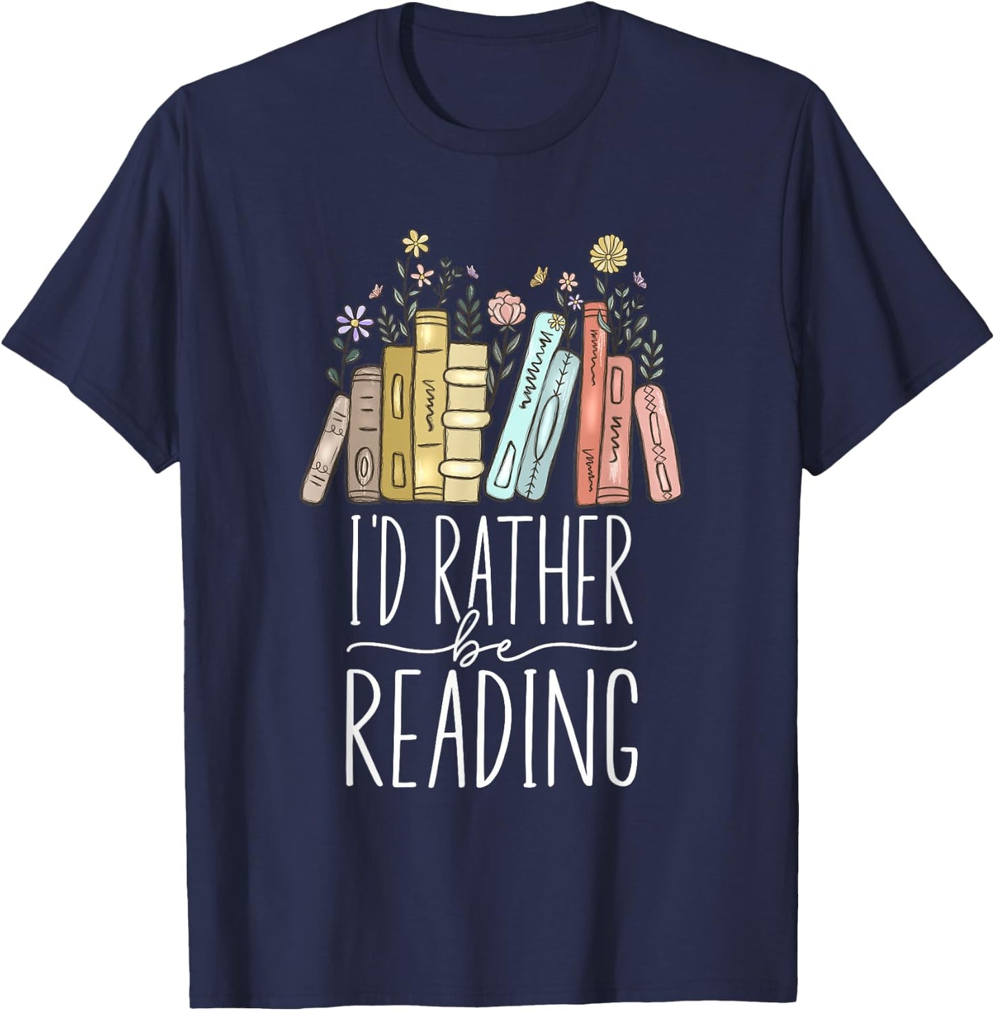 I'd Rather Be Reading T-Shirt - T-Shirt | Navy