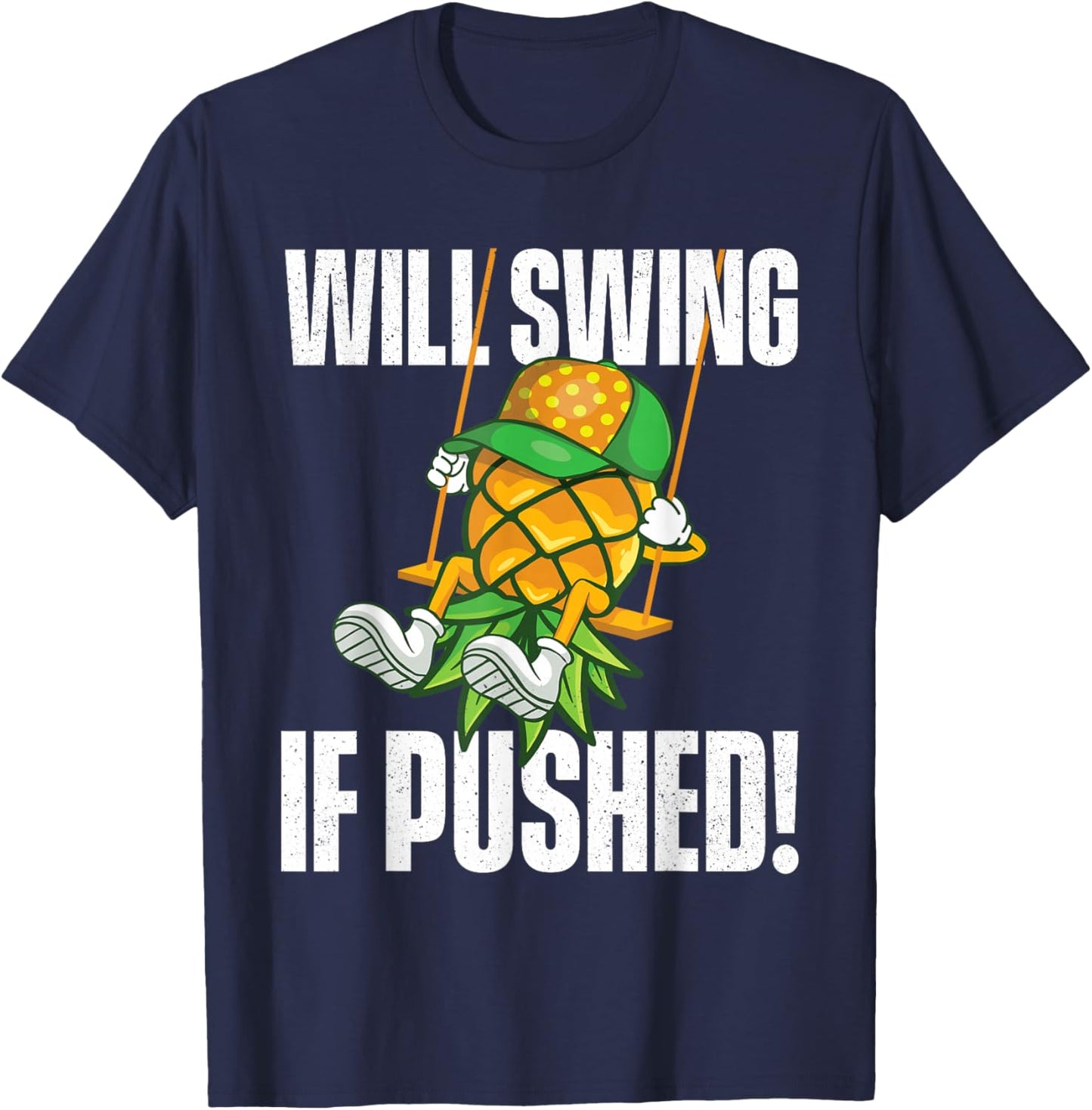 Will Swing If Pushed - Pineapple Swinger Swinging Lifestyle T-Shirt - T-Shirt | Navy