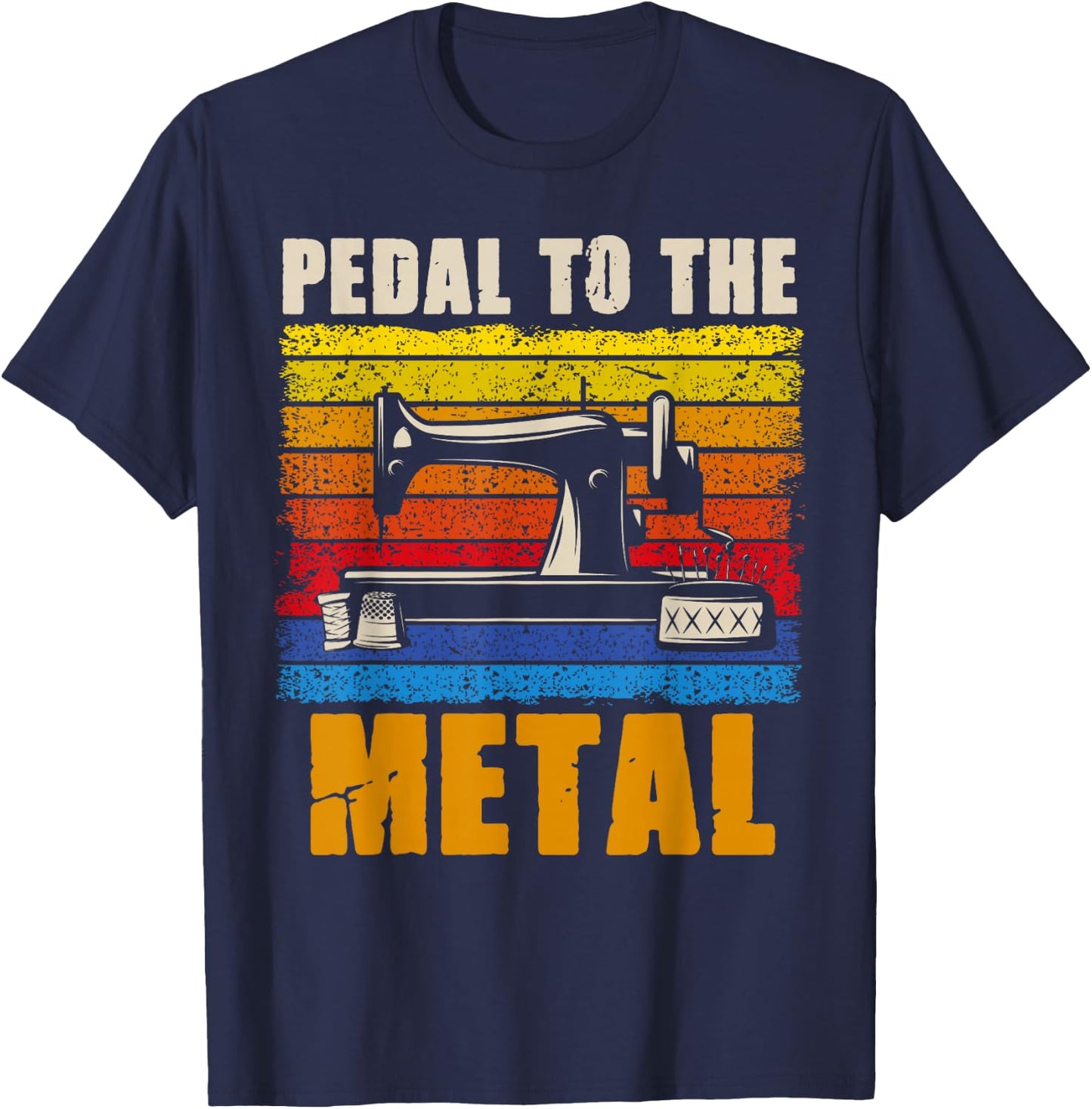 Pedal To The Metal Sewing Machine Quilting Women Vintage T-Shirt - T-Shirt | Navy