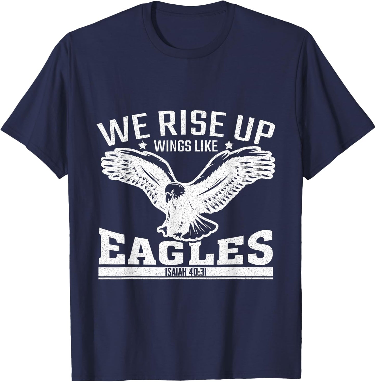 We Rise Up Wings Like Eagles T-Shirt - T-Shirt | Navy