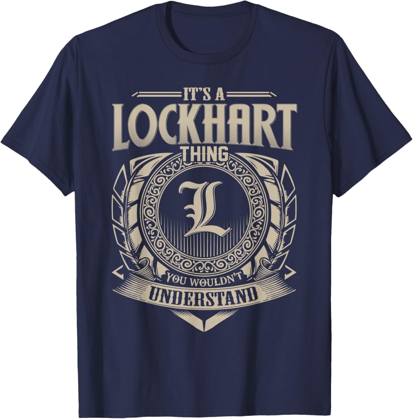 It's A LOCKHART Thing You Wouldn't Understand Name Vintage T-Shirt - T-Shirt | Navy
