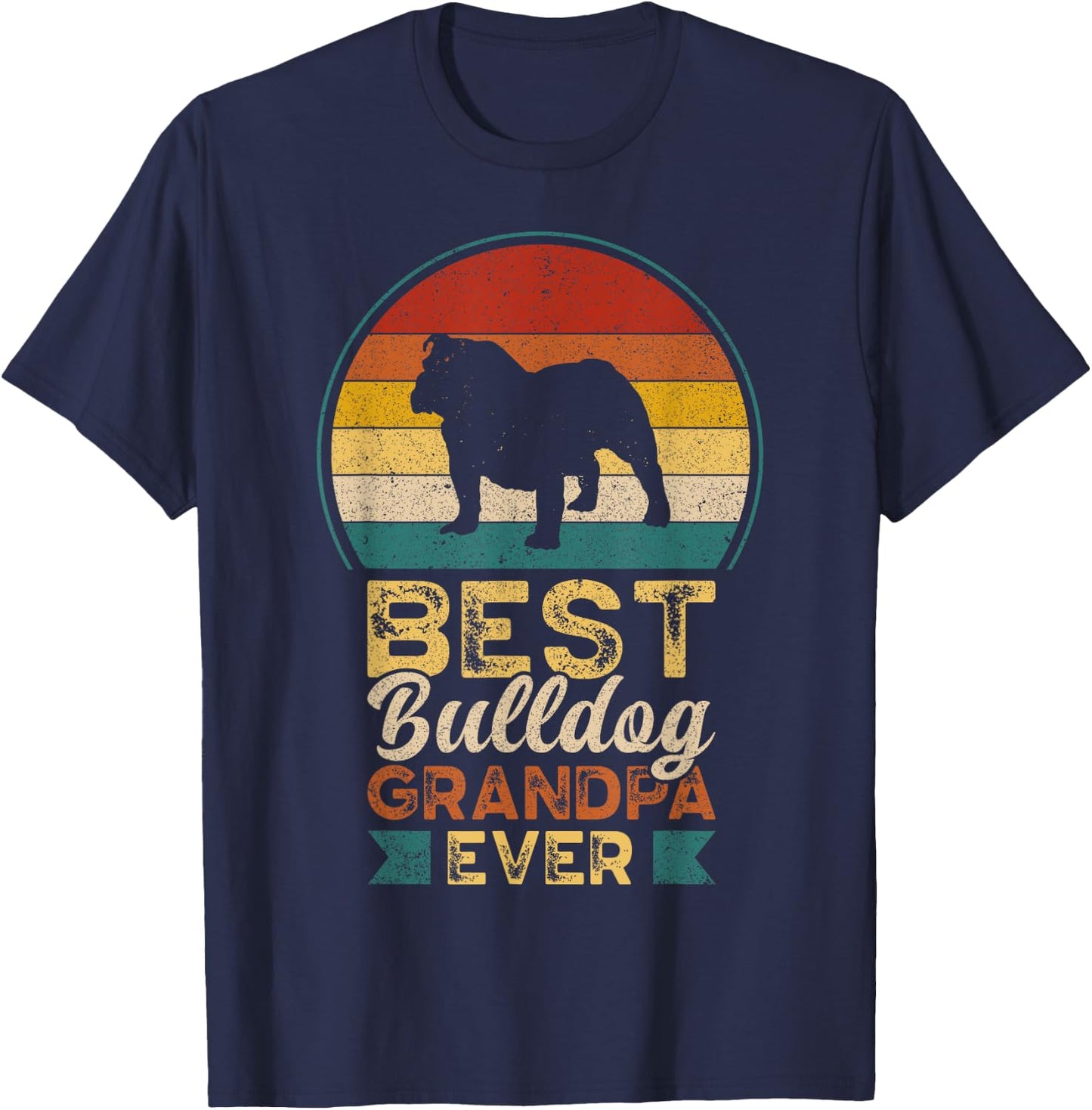 Best Bulldog Grandpa Ever, Father's Day, Grandfather Bulldog Men T-Shirt - T-Shirt | Navy