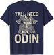 Y All Need Odin Viking T-Shirt - T-Shirt | Navy
