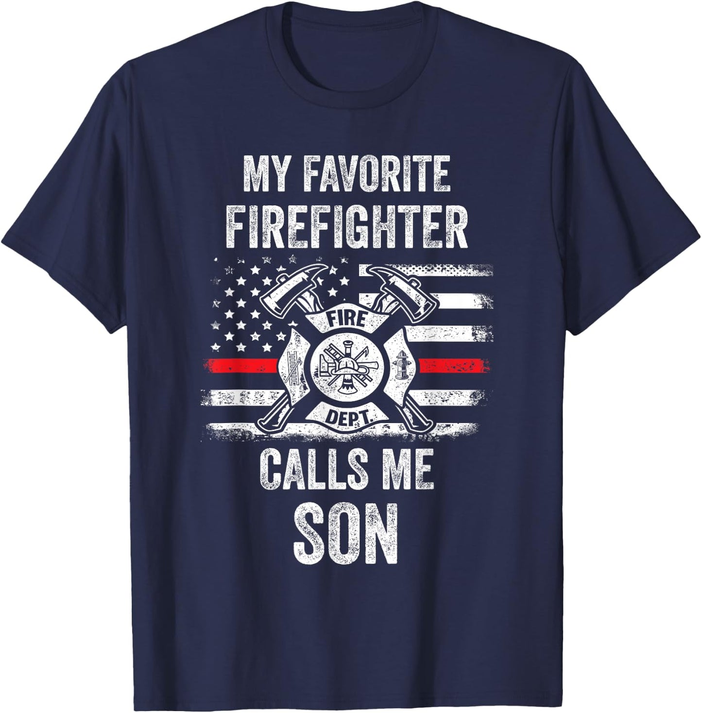 My Favorite Firefighter Calls Me Son Firefighter USA Flag Kids Men T-Shirt - T-Shirt | Navy