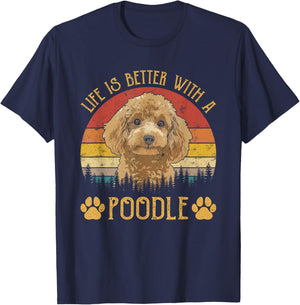 Life Is Better With A Poodle Funny Dog Lover T-Shirt - T-Shirt | Navy