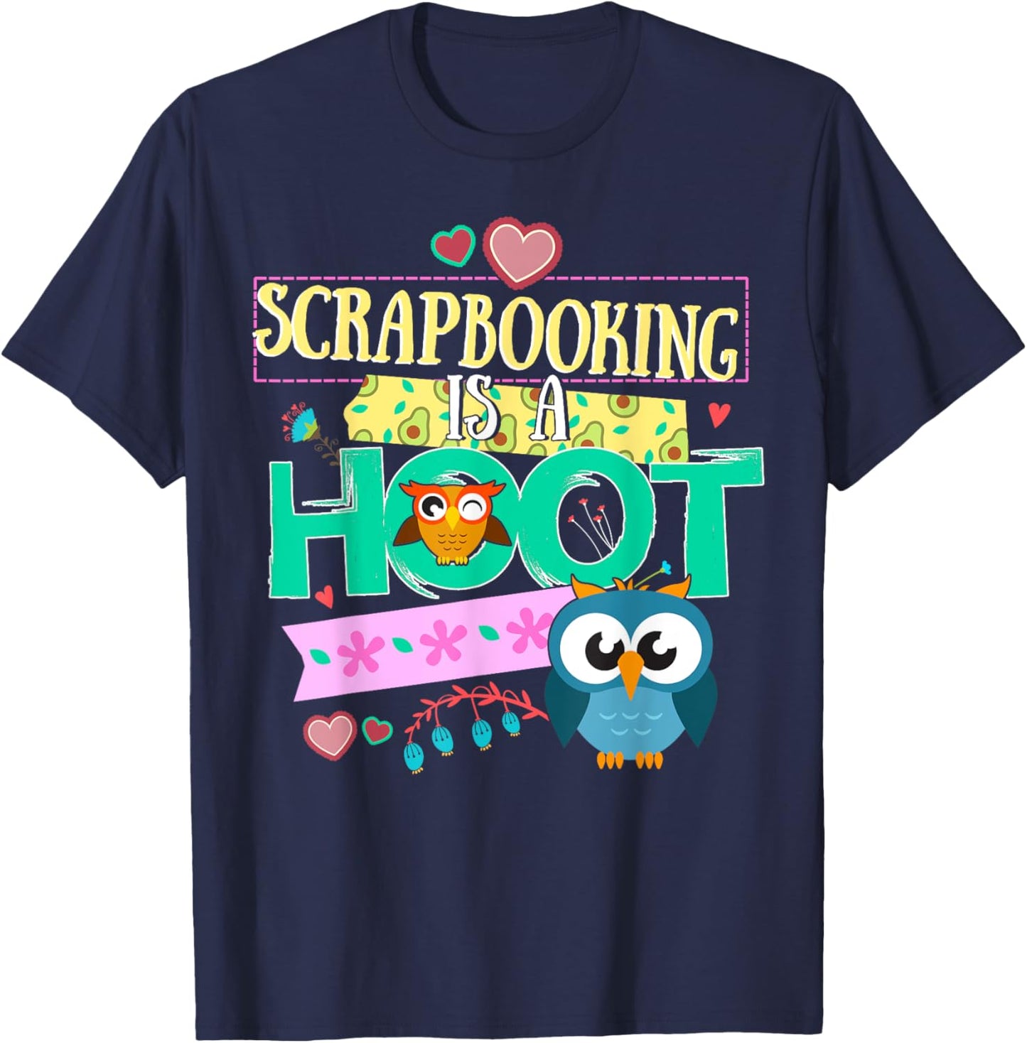 Scrapbook Quote Owl Gifts Scrapbooking Is A Hoot T-Shirt - T-Shirt | Navy