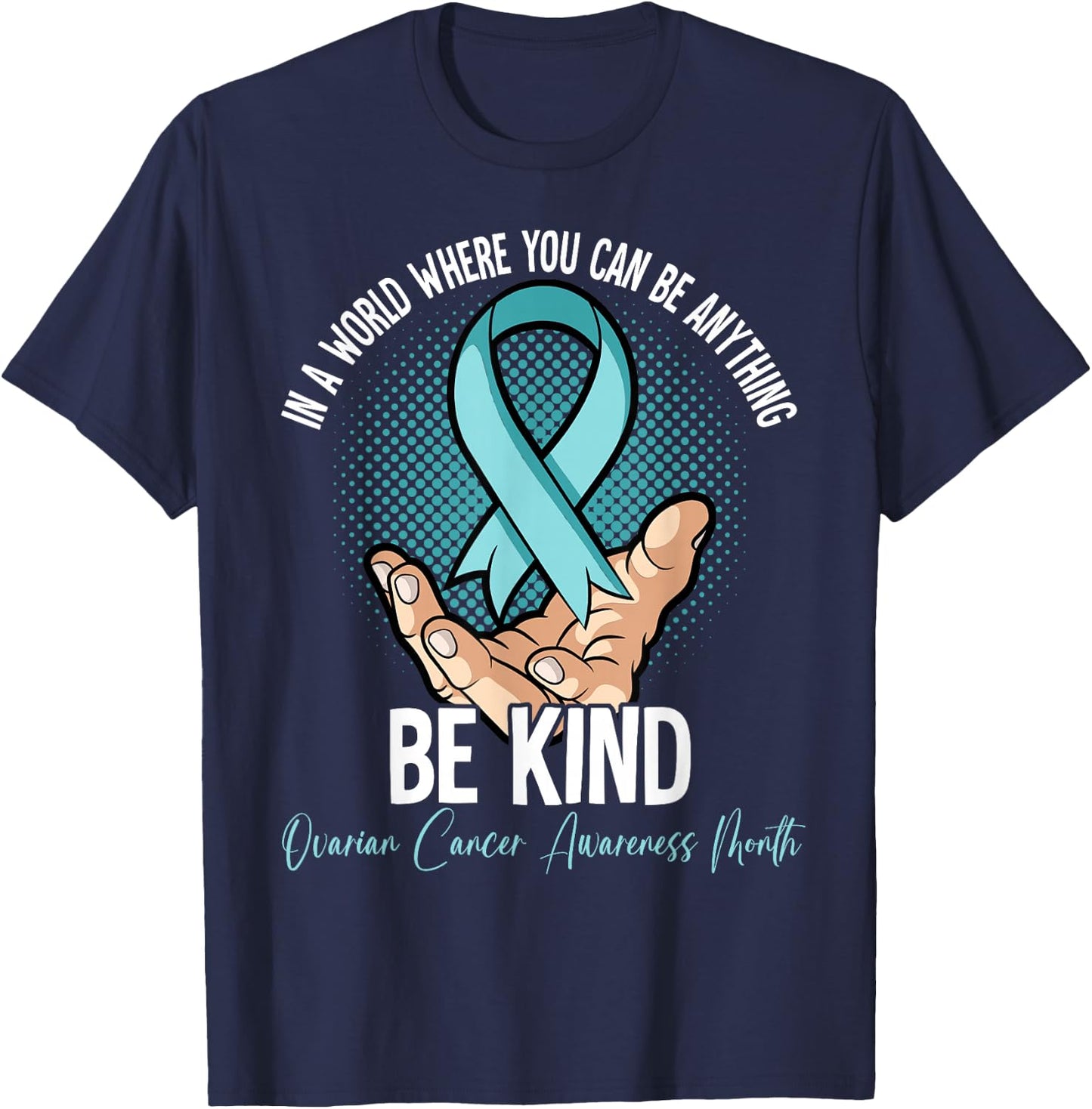 Ovarian Cancer Awareness Month T-Shirt - T-Shirt | Navy
