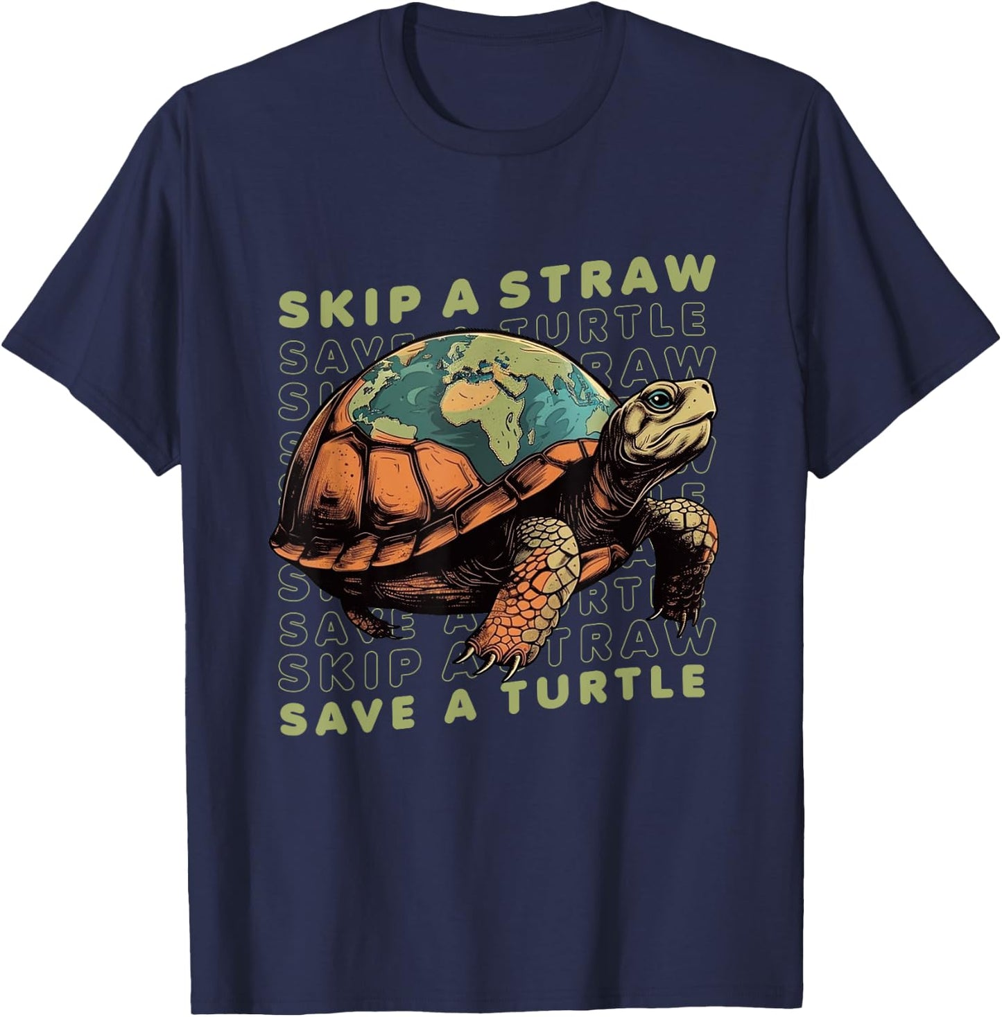 Earth Day Skip A Straw Save A Turtle Save Sea Turtle T-Shirt - T-Shirt | Navy