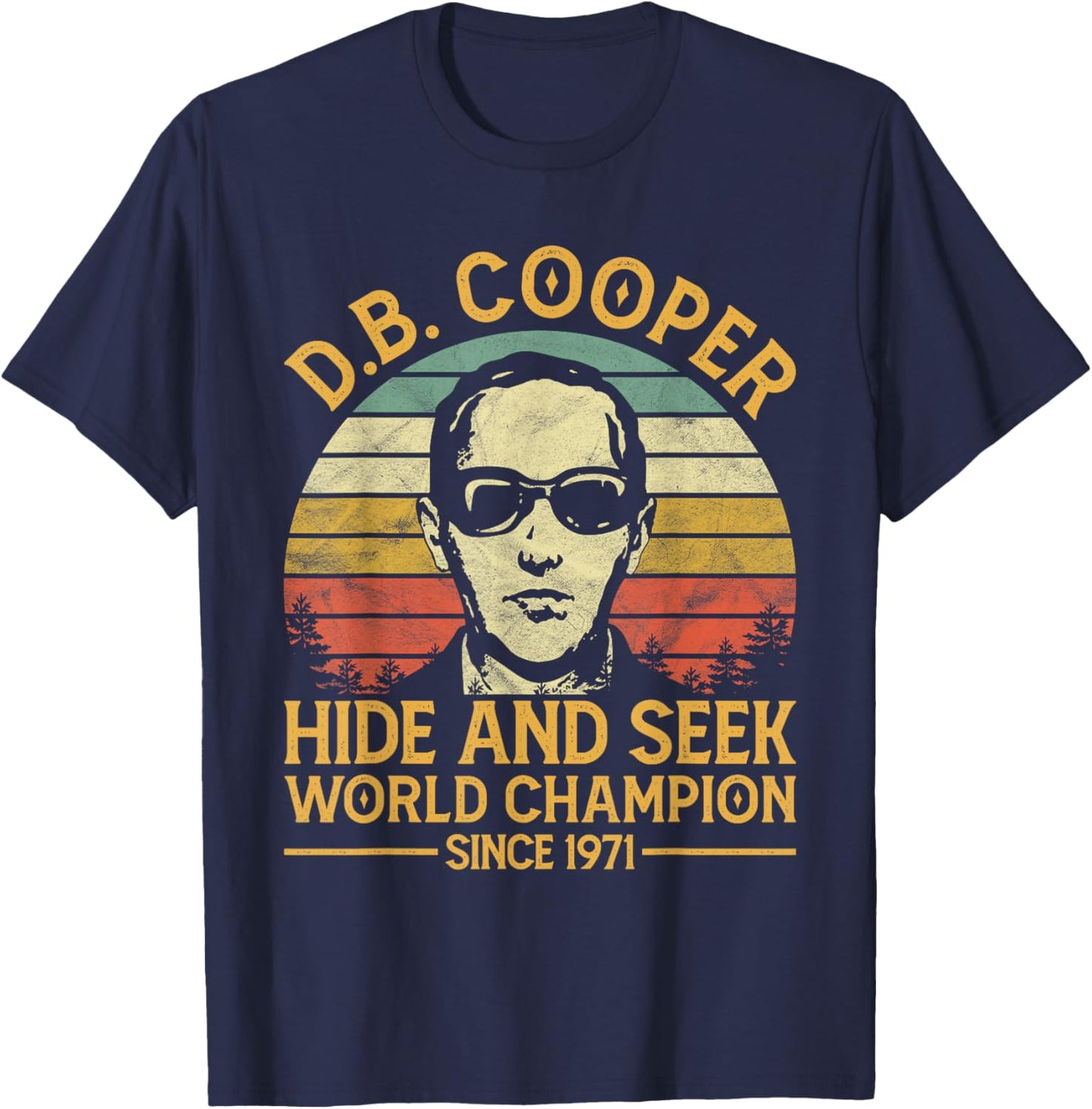 D.B. Coopers Hide And Seek Champion Since 1971 DB Cooper T-Shirt - T-Shirt | Navy