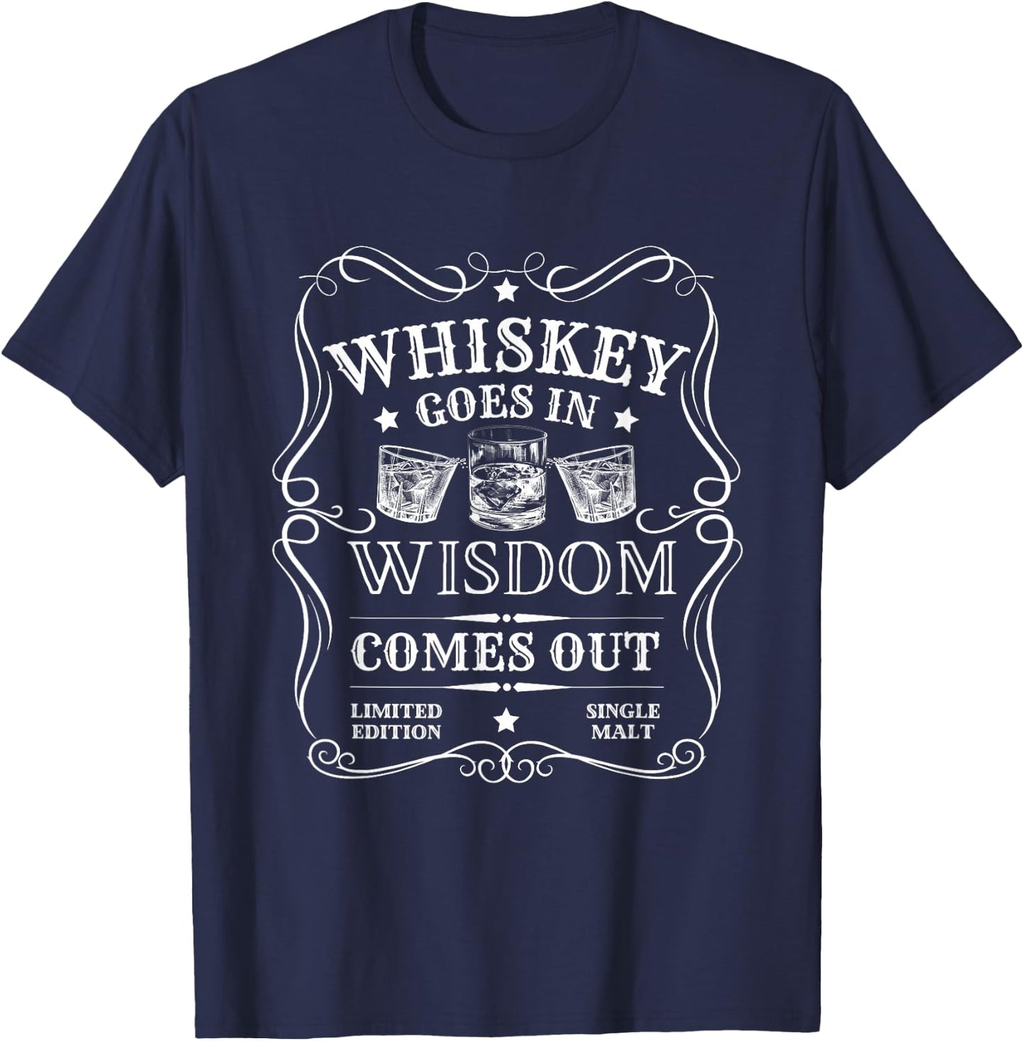 Whiskey Goes In Wisdom Comes Out Funny Drinking T-Shirt - T-Shirt | Navy