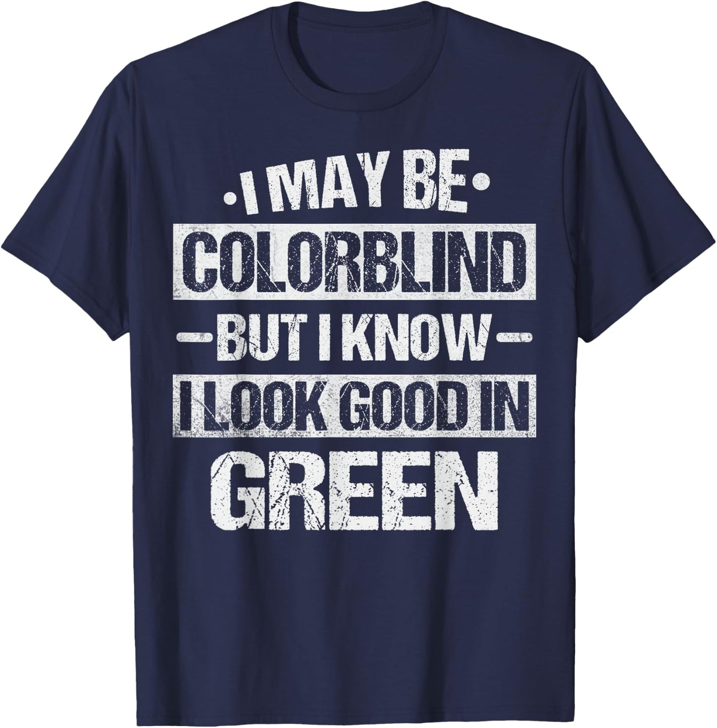 Colorblind Quote for a Color blind person T-Shirt - T-Shirt | Navy