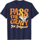 Pass The Gravy - Not Judgment Thanksgiving Gravy Fan Design T-Shirt - T-Shirt | Navy
