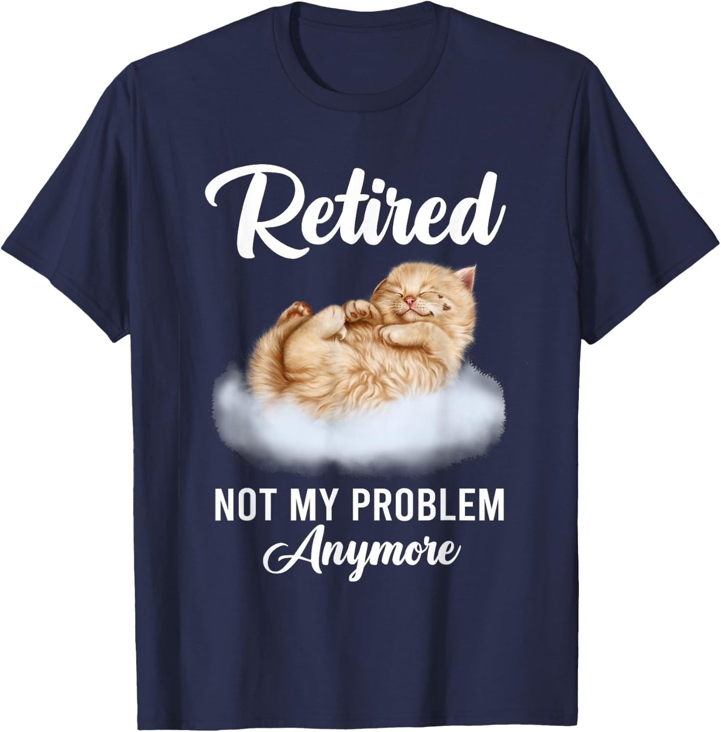 Happy Retirement Cat Shirts , Cat Mom 2023 Retired T-Shirt - T-Shirt | Navy
