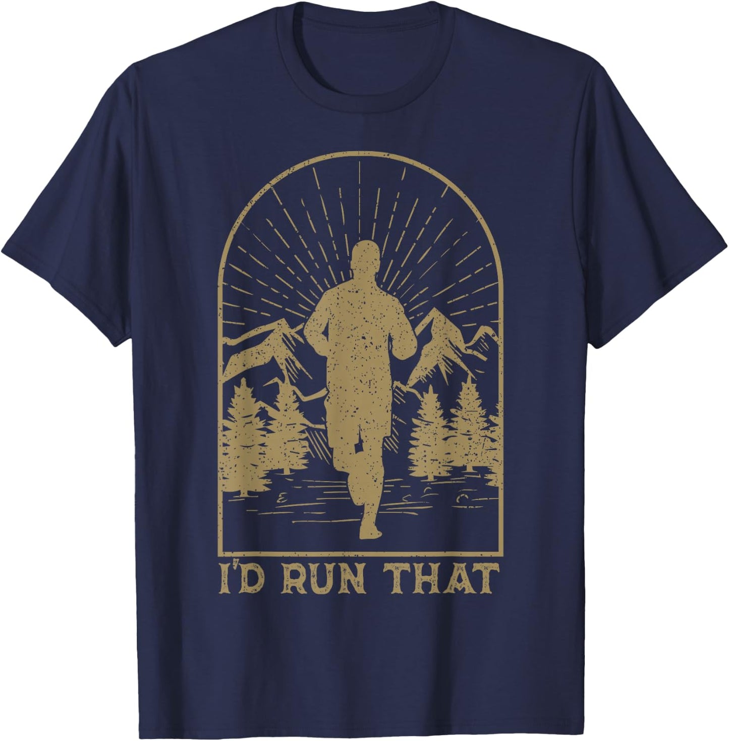 Trail Running Ultra Runner Mountain Sport I'd Run That T-Shirt - T-Shirt | Navy