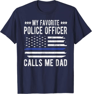 My Favorite Police Officer Calls Me Dad Blue Line Police Dad T-Shirt - T-Shirt | Navy