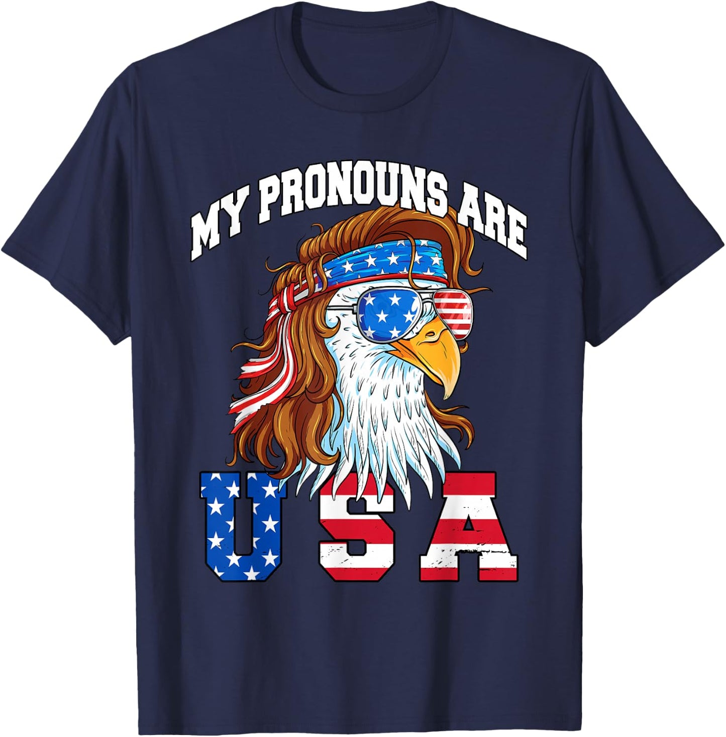My Pronouns are USA Eagle American Funny 4th of July T-Shirt - T-Shirt | Navy